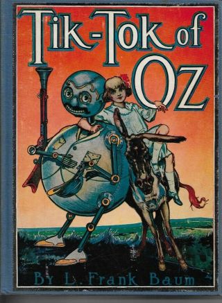 Tik - Tok Of Oz.  L.  Frank Baum John Neill B & W Illustrations The Reilly & Lee Co