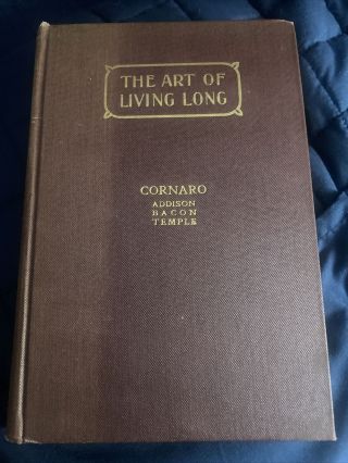 1st Ed The Art Of Living Long 1917 Luigi Cornaro Improved Version Of Treatie