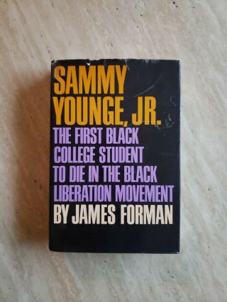 Sammy Younge,  Jr.  By James Forman - 1st Grove Hcdj - 1968 Civil Rights Movement