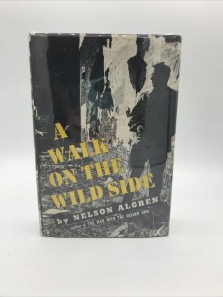 A Walk On The Wild Side By Nelson Algren First Edition 1st Printing Hc/dj