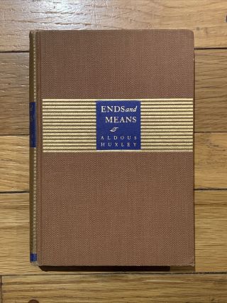 Ends And Means - Aldous Huxley 3rd Edition 1937