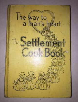 Vintage The Way To A Mans Heart The Settlement Cook Book 1940 23rd Edition