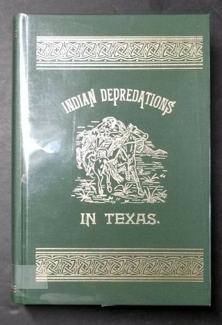 Indian Depredations In Texas [1889] By Jw Wilbarger 1991 Hardcover Facsimile Nf