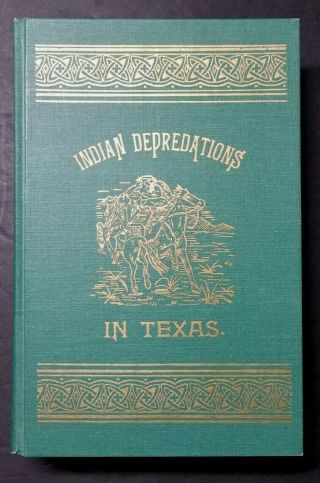Indian Depredations In Texas [1889] By Jw Wilbarger 1985 Hardcover Facsimile Nf