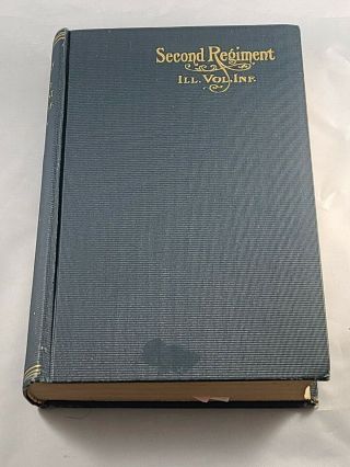 History Of The Second Regiment Illinois Volunteer Infantry,  1899