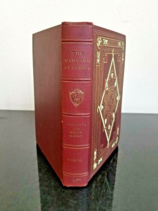 Thoughts And Minor By Blaise Pascal,  The Harvard Classics,  1st Ed.  1910