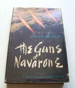 Scarce 1957 U.  S.  1st Edition The Guns Of Navarone By Alistair Maclean W/dj