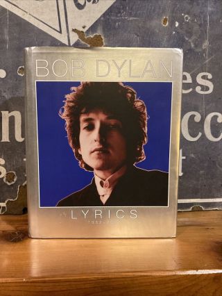 Bob Dylan Lyrics 1962 - 2001 W/ Dust Jacket,  2004 Simon & Schuster