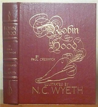 Robin Hood By Paul Creswick,  Illustrations By N.  C.  Wyeth,  Easton Press,