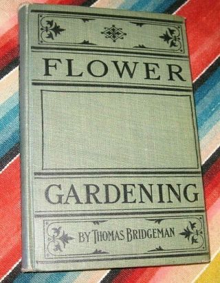 Vintage Mid 1800s Flower Gardening By Thoma Bridgeman Gardener Seedsman Florist