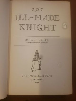 T.  H.  White,  The Ill - Made Knight.  Fantasy 1940 1st US Edition HC 2