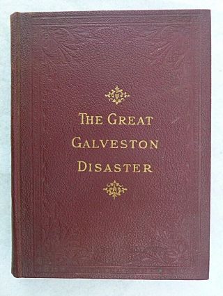 The Great Galveston Disaster 1900 By Paul Lester Hb Illustrated