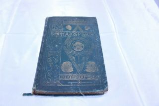 Vintage Hardcover Book The Pictorial Edition Of The Of Shakspere.