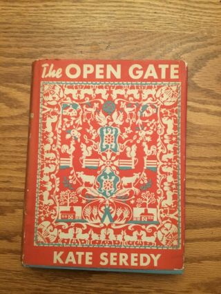 The Open Gate,  By Kate Seredy,  1st Edition,  1943,  The Viking Press,  Hcdj