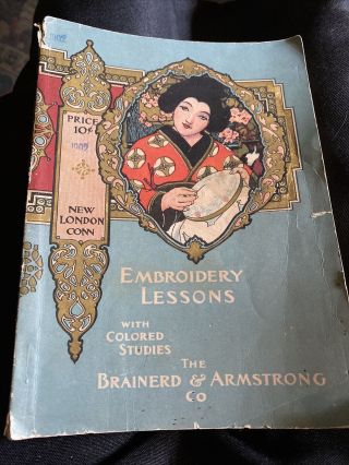 Embroidery Lessons 1902 The Brainerd & Armstrong Co Great Colors