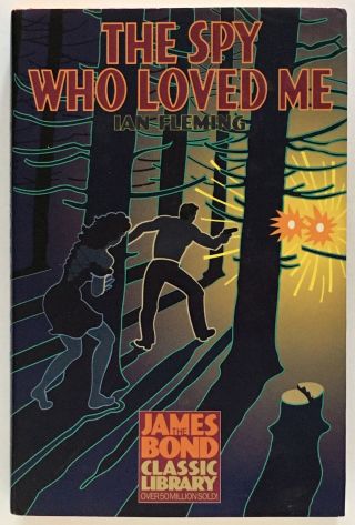Ian Fleming: Spy Who Loved Me (the James Bond Classic Library)