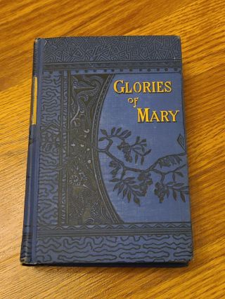 Glories Of Mary 1888 Hardback Book By St.  Alphonsus Liguori Catholic