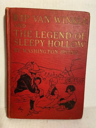 Rip Van Winkle & Legend Of Sleepy Hollow Washington Irving J.  B.  Lippincott 1924