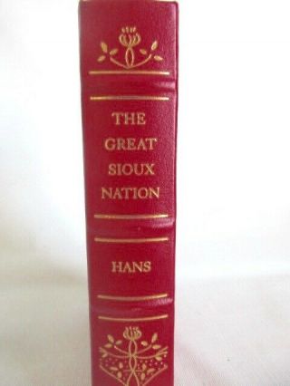 Frontier Classics Leather Bound Book,  " The Great Sioux Nation ",  By Hans