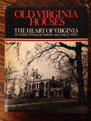 Emmie Ferguson Farrar / Old Virginia Houses The Heart Of Virginia Signed