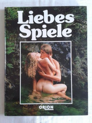 Liebesspiele,  Erotische Fotografie Erotika Nude Girls Fachbuch 1987