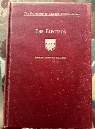 The Electron By Prof Robert Andrews Millikan,  Nobel Prize,  1925,  Revised Edi RARE 3