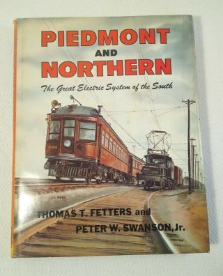 Piedmont And Northern,  Great Electric System Of The South,  Fetters - Swanson 1st