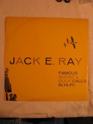Vintage Jack Ray - " Famous Goose & Duck Calls In Hifi - C.  1959 - 33rpm