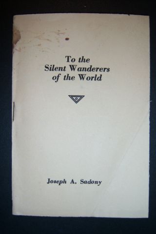 To The Silent Wanderers Of World.  Joseph Sadony.  Valley Of The Pines,  Montague.