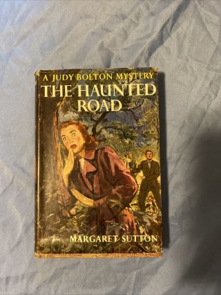 A Judy Bolton Mystery “the Haunted Road” Margaret Sutton 1954 Hc/dj