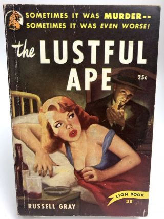 The Lustful Ape Russell Gray Lion 38 Gga 1st Printing Mystery Thriller Sleaze