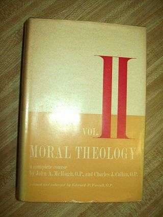 Moral Theology: A Complete Course Vol.  Ii By Mchugh & Callan 1958 Revised Hc Dj