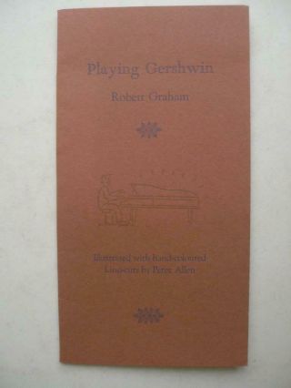 PLAYING GERSHWIN By Robert Graham Incline press limited ed 1997 Illustrated 20F 2