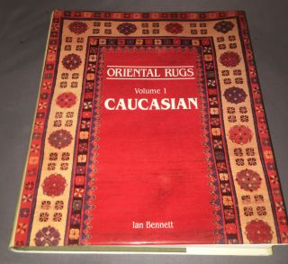 Oriental Rugs:volume 1:caucasian By Ian Bennett: Reprinted 1993 Very Good C