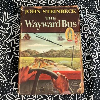 1947 The Wayward Bus By John Steinbeck,  1st Edition First Printing,  Dust Jacket