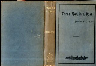 Three Men In A Boat By Jerome K Jerome : 1889 Edition : Publisher J W Arrowsmith