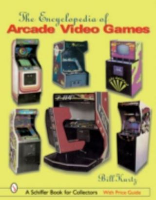 The Encyclopedia Of Arcade Video Games [schiffer Book For Collectors]