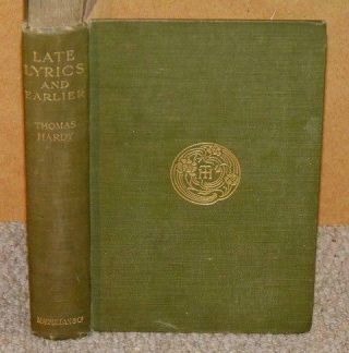 Thomas Hardy Late Lyrics & Earlier With Many Other Verses Poetry Dorset 1922 1st