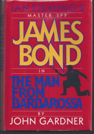 John Gardner / Man From Barbarossa Ian Fleming 