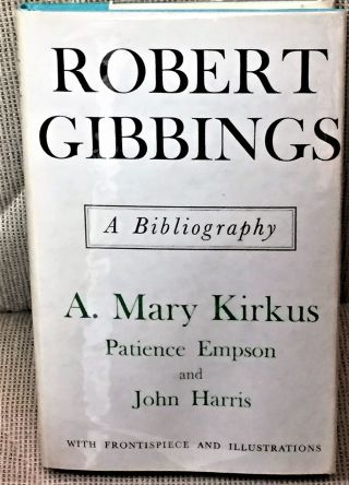 Patience Empson A.  Mary Kirkus,  John Harris / Robert Gibbings A Bibliography 1st