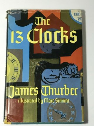 The 13 Clocks - James Thurber 1st/9th,  1950 Vg True 1st