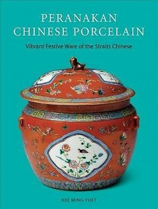 Peranakan Chinese Porcelain : Vibrant Festive Ware Of The Straits Chinese,  Ha.