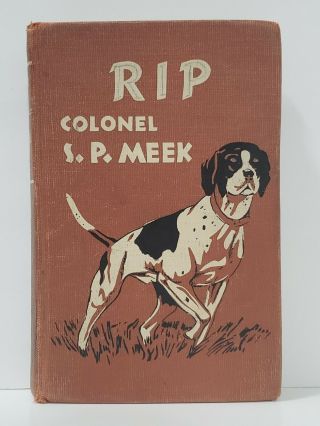 Rip A Game Protector By Colonel S.  P.  Meek First Edition Hardcover 1952 Book 1i