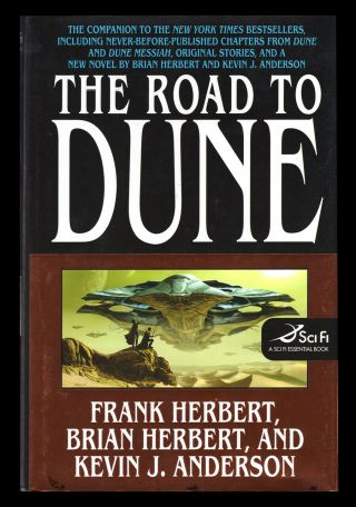 Frank Herbert,  Brian Herbert / The Road To Dune First Edition 2005