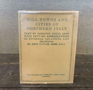Hill Towns And Cities Of Northern Italy,  Etchings By John Taylor Arms - 1932