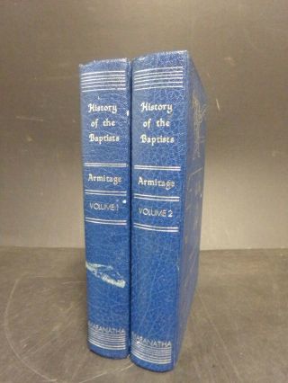 The History Of The Baptists By Thomas Armitage/bryan,  Taylor,  & Co.  /2 Vol