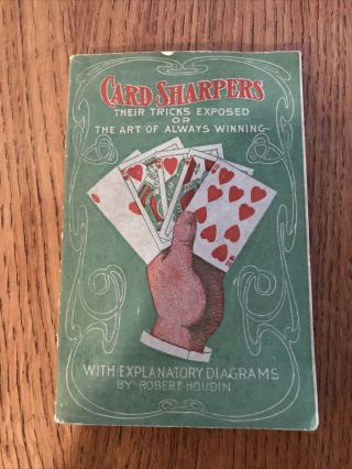 Houdin,  Robert; Hilliar,  William J.  Card - Sharpers 1902 Their Tricks Exposed