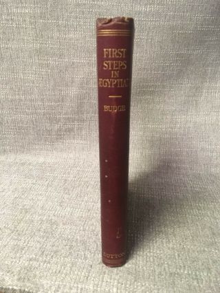 " First Steps In Egyptian " E.  A.  Wallis Budge Hc 1923