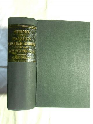 History Of Paisley Grammar School By Robert Brown - 1st Ed Hb 1875 - Scarce