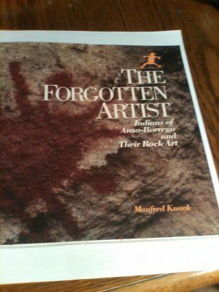 The Forgotten Artist Indians Of The Anza - Borrego And Their Rock Art 1st Signed